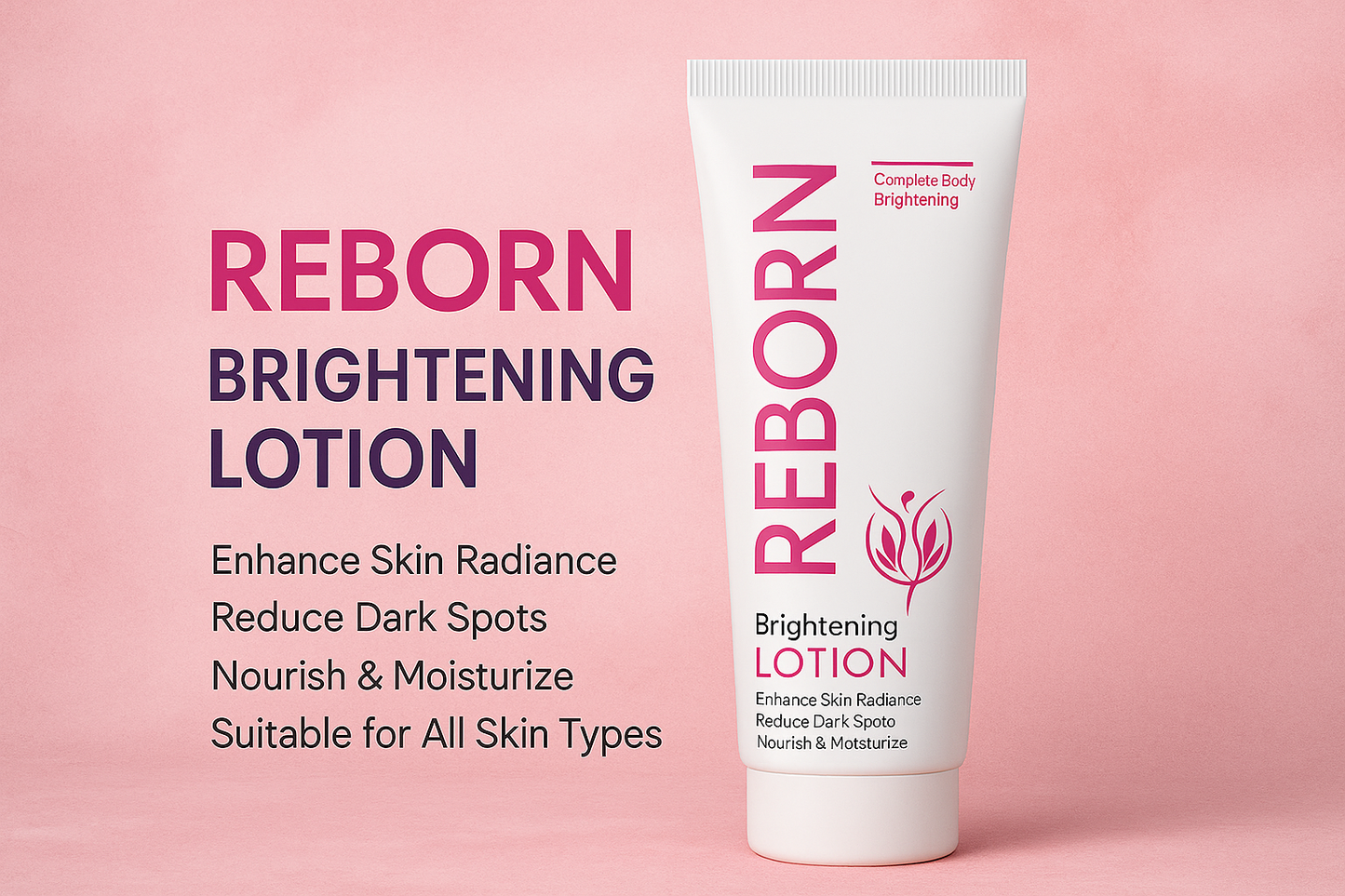 Reborn Full Body Brightening Lotion & White Beauty Skin Cream